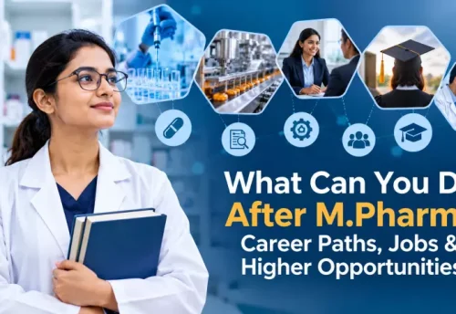 What Can You Do After M.Pharm – Career Options and Opportunities
